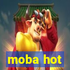 moba hot